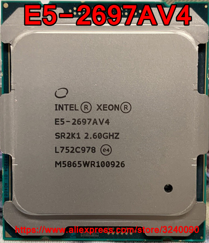 Processeur Intel Xeon V4, 2.60GHz, 16 cœurs, 40 mo, E5 2697AV4, version QS, livraison gratuite ► Photo 1/2