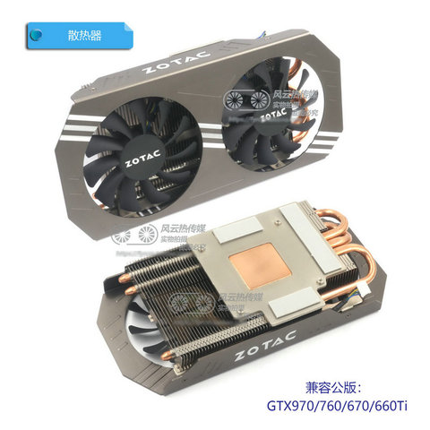 Nouveau Original pour ZOTAC GTX970 4GB carte graphique refroidisseur de radiateur Compatible Version publique gtx970 gtx760 gtx670 gtx660ti ► Photo 1/1