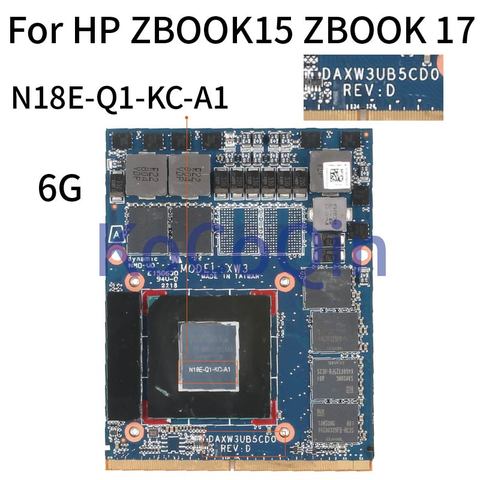 KoCoQin-carte graphique pour ordinateur portable HP ZBOOK15 ZBOOK 17 N18E-Q1-KC-A1, 6 go DAXW3UB5CD0, 100% testée ► Photo 1/4