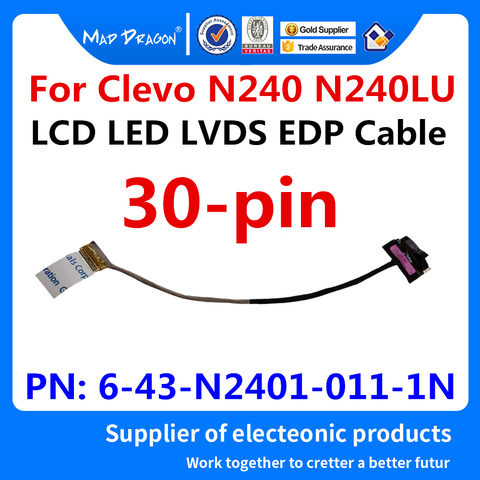 Nouveaux ordinateurs portables d'origine LCD LED LVDS affichage ruban câble écran vidéo câble flexible pour Clevo N240 N240LU 6-43-N2401-011-1N 30 broches ► Photo 1/6