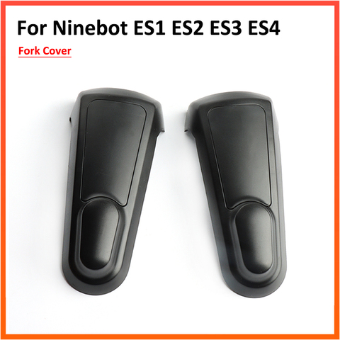 Pièces de rechange de coque de couverture de fourche avant pour Ninebot ES1 ES2 ES3 ES4 accessoires de Scooter électrique de Scooter de coup de pied 1 paire ► Photo 1/6