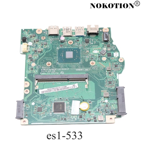 NOKOTION B5W1A B7W1A LA-D641P NBGH411001 NB.GH411.001 carte principale pour ACER aspire ES1-533 carte mère d'ordinateur portable DDR3 ► Photo 1/5