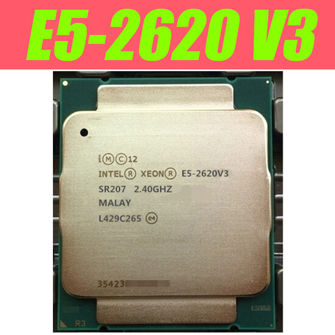 Processeur Intel Xeon E5 2620 V3, 2.4Ghz, 6 cœurs, 85W, Socket LGA 2011, pour X99 SR207 ► Photo 1/1