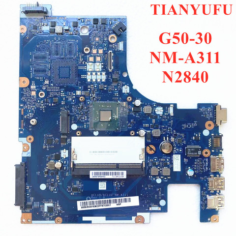 Nouvelle carte mère NM-A311 pour Lenovo G50-30 carte mère d'ordinateur portable (avec N2840 CPU) utiliser ddr3l PC3L basse tension mémoire 100% travail ► Photo 1/3