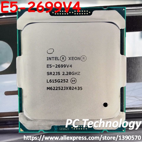Original processeur Intel Xeon cpu E5-2699V4 E5-2699 V4 version officielle LGA2011-3 22-Noyaux 2.2GHz 55 MO E5 2699V4 E5 2699 V4 ► Photo 1/1