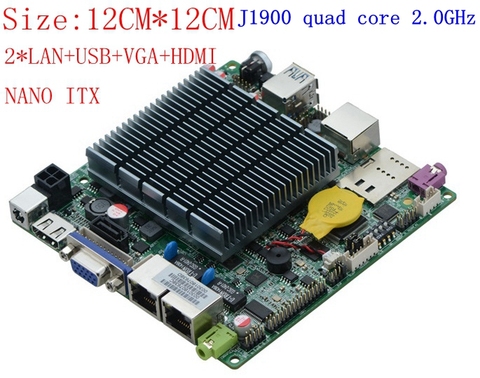 Carte mère Nano ITX 12CM, sans ventilateur, avec celeron j1900 quad core 2.0 GHz, double lan 1000M, VGA, HDMI, DC 12V ► Photo 1/1