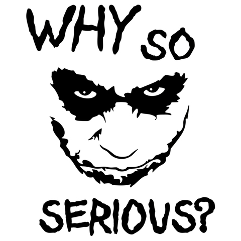 Joker, autocollants en vinyle, argent/noir, pour auto, autocollants stylistiques de voiture, pourquoi si sérieux et amusant, CS-904 #15*18.3cm ► Photo 1/6