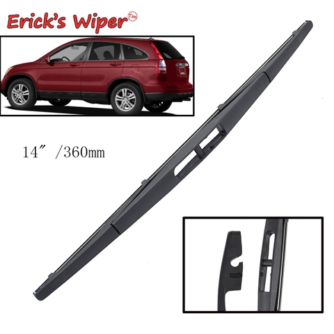 Erick's-balai d'essuie-glace arrière 14 pouces pour Honda CR-V CRV MK3 2007, 2008, 2009, 2010, pour le pare-brise ► Photo 1/6