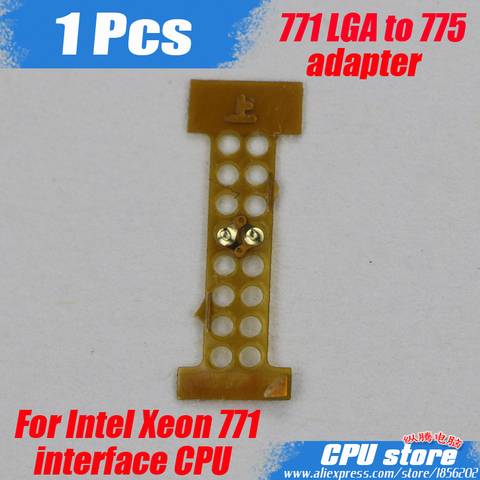 1 pièces 771 LGA à 775 adaptateur pour Intel Xeon CPU E5430/E5420 X5460/E5450/E5462/E5440/L5420/L5430/X5470/X5472/X5482/X5260 adaptateur ► Photo 1/2