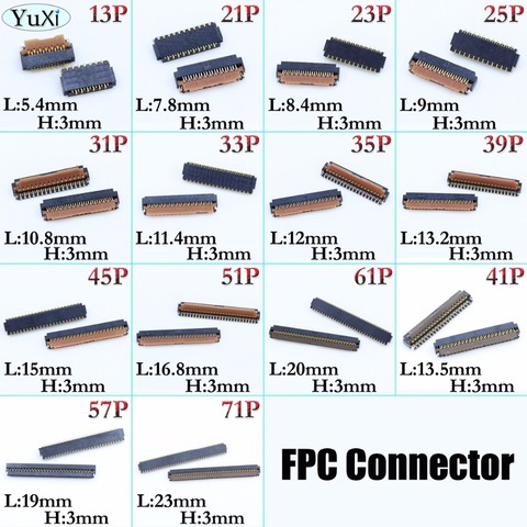 YuXi 2 pcs/lot écran LCD FPC connecteur 13/21/23/25/31/33/35/39/45/51/61/41/57/71 broches logique sur la carte mère ► Photo 1/2
