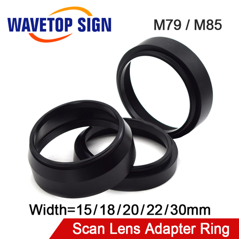 WaveTopSign Laser marque Machine Scan lentille adaptateur anneau M79 changer en M85 étendre la largeur de l'anneau 15mm 18mm 20mm 22mm 30mm ► Photo 1/5