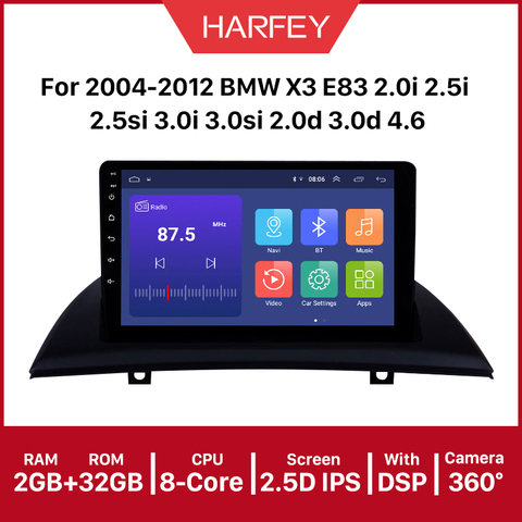 Harfey – autoradio Android 9.0, lecteur multimédia vidéo, GPS, pour voiture BMW X3 E83 2.0i 2.5i 2.5si 3.0i 3.0si 2.0d 3.0d, 2004, 2005, 2007, 2012 ► Photo 1/6