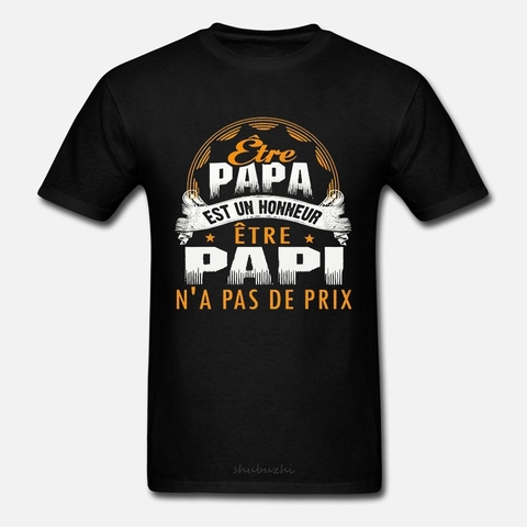 Dernier papi-etre Papa Est Un Honneur N'a Pas De Prix T-shirt T-shirt élégant homme marque teeshirt hommes été coton T-shirt ► Photo 1/5