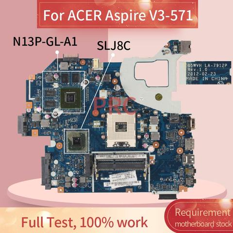 Carte mère pour ordinateur portable ACER Aspire LA-7912P HM75 Naptop, modèle V3-571, type de mémoire DDR3, modèle SLJ8C, N13P-GL-A1 ► Photo 1/6