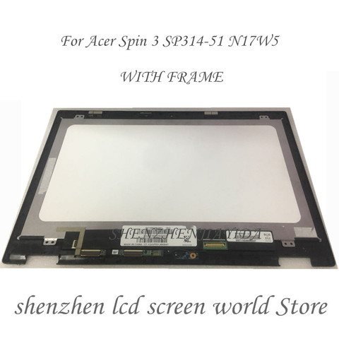 Original nouveau pour Acer Spin 3 SP314-51 sp314-52 N17W5 ordinateur portable tactile numériseur + LCD LED écran matrice assemblage affichage avec cadre ► Photo 1/4