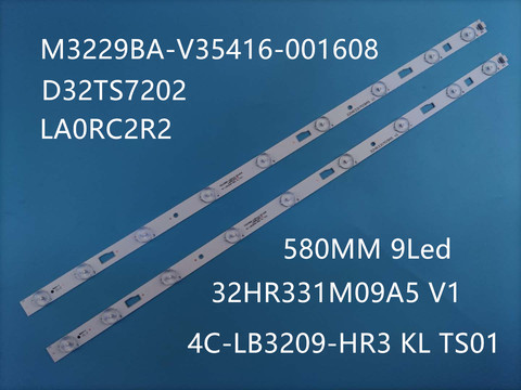 32HR331M09A5 V1 4C-LB3209-HR3 KL TS01, 1 ensemble = 2 pièces, LED bandes de rétro-éclairage pour D32TS7202 bar bande de lumières Led Led, 1 pièces = 580MM, 9Led lampes ► Photo 1/6