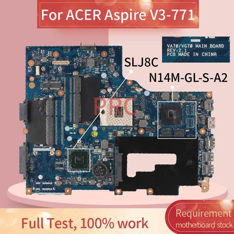 Carte mère REV.2.1 pour ordinateur portable ACER Aspire V3-771G, VA70, VG70, SLJ8C, N14M-GL-S-A2, DDR3 ► Photo 1/6