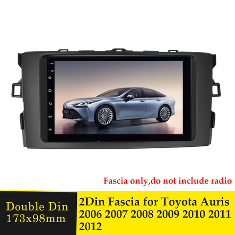 2 Din Fascia panneau plaque autoradio Fascias Surround pour TOYOTA Auris 2006 2007 2008 2009 2010 2011 2012 DVD réaménagement cadre tableau de bord ► Photo 1/6