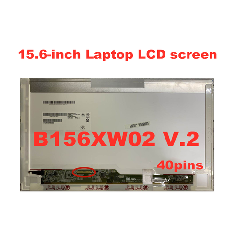 Оригинальный светодиодный экран для ноутбука 15,6 дюйма, B156XW02 V.2 V.6 LP156WH4 TLN1 N156BGE-L21 LP156WH2 TLA1 LTN156AT05 B156XTN02.2, ЖК Матрица ► Фото 1/5