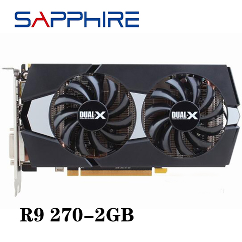 Б/у видеокарты SAPPHIRE R9 270X 2 гб GPU для AMD Radeon R9270 2 гб 256Bit графические карты для настольного компьютера пк игровой HDMI DVI ► Фото 1/6