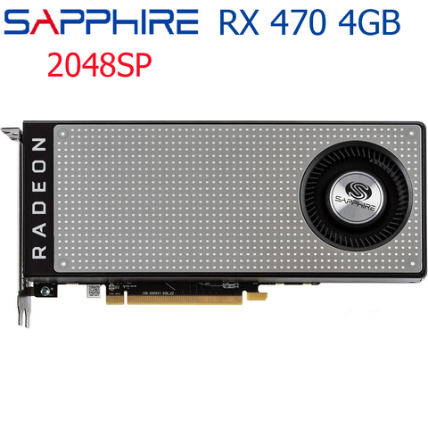 Видеокарта SAPPHIRE RX 470 4 Гб для AMD Radeon GPU RX470, видеокарты для ПК, компьютерная игровая карта, HDMI, не для майнинга, 2048 sp, б/у карта ► Фото 1/6