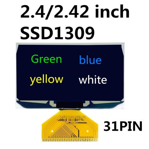 2,42 дюймовый OLED-дисплей 128*64, точечная матрица SSD1309, драйвер, припой 31PIN, зеленый/синий/желтый/белый ► Фото 1/3