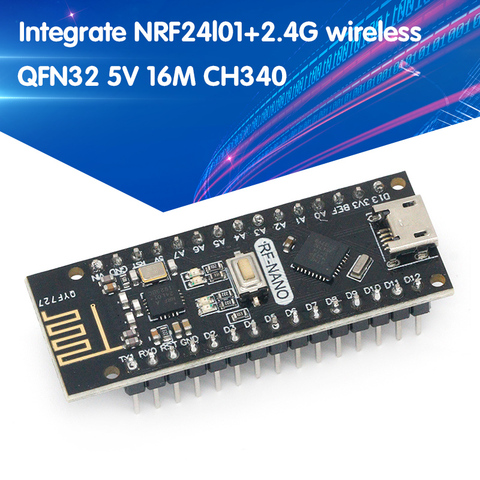 RF-Nano для Arduino Nano V3.0, Micro USB Nano плата ATmega328P QFN32 5 в 16 м CH340, интегрированная NRF24l01 + 2,4G Беспроводная ► Фото 1/6