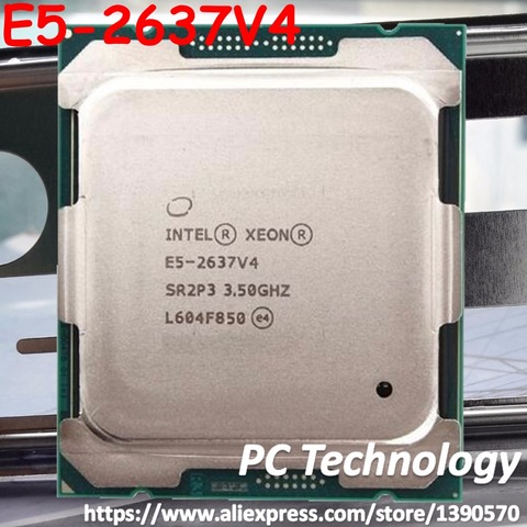 Оригинальный процессор Intel Xeon E5 2637V4 3,50 ГГц 4-ядерный 20 МБ SmartCache E5 2637 V4 FCLGA2011-3 TPD 135W E5-2637 v4 ► Фото 1/1
