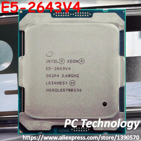 Оригинальный процессор Intel Xeon E5 2643V4, 3,40 ГГц, 6 ядер, 20 МБ, SmartCache E5 2643, V4, TPD, 135 Вт, V4, бесплатная доставка ► Фото 1/1
