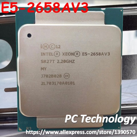 Оригинальный Intel Xeon E5-2658AV3 2,20 ГГц 12-ядерный E5 2658A V3 30 Мб Φ 105W Бесплатная доставка E5 2658AV3 ► Фото 1/1