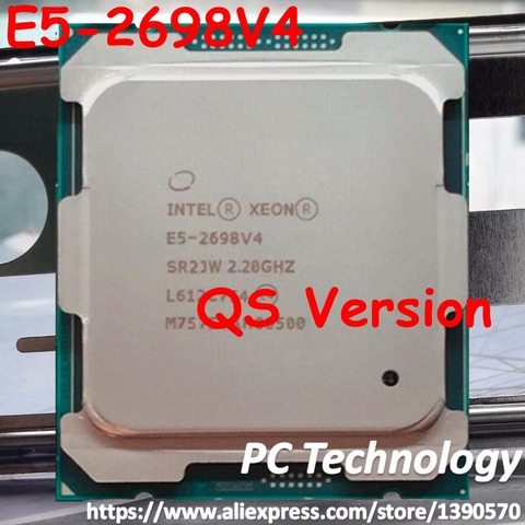 E5 2698V4 оригинальный процессор Intel Xeon QS версии E5-2698V4 ЦПУ 2,20 ГГц 20-ядерный 50M E5-2698 V4 135W ► Фото 1/2