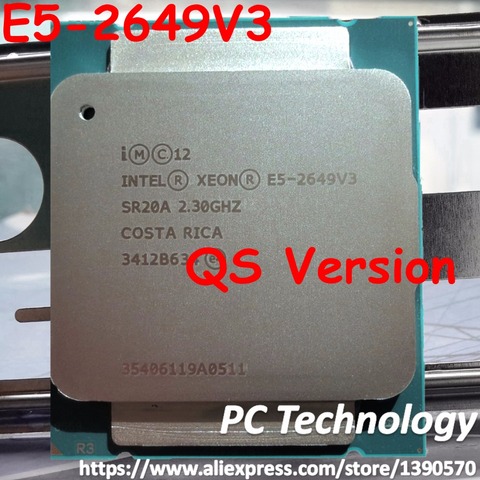 E5-2649V3 Intel Xeon QS версии E5-2649 V3 2,3 ГГц 10-ядерный 25 Мб SmartCache FCLGA2011 105 Вт 22 нм процессор Бесплатная доставка E5 2649V3 ► Фото 1/2
