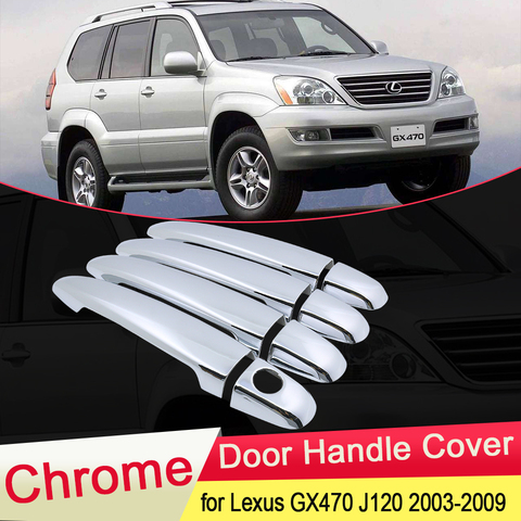 Крышка дверных ручек для Lexus GX470 J120 2003 2004 2005 2006 2007 2008 2009 Luxuriou Chrome, комплект обшивки дверных ручек, автомобильные колпачки, аксессуары ABS ► Фото 1/6