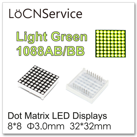 LoCNService светодиодная точечная матрица 1088AG 1088BG 1088 100 шт зеленый 8x8 32*32 мм 3,0 мм общий катод общий анод светодиодный дисплей 8*8 ► Фото 1/1